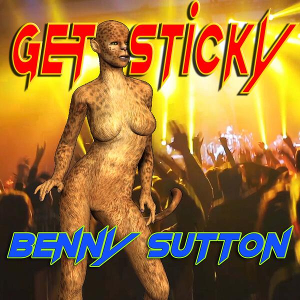 Get Sticky by Benny Sutton